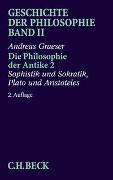 Geschichte der Philosophie Bd. 2: Die Philosophie der Antike 2: Sophistik und Sokratik, Plato und Aristoteles