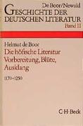 Geschichte der deutschen Literatur Bd. 2: Die höfische Literatur