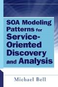 SOA Modeling Patterns for Service Oriented Discovery and Analysis