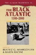 The Human Tradition in the Black Atlantic, 1500-2000