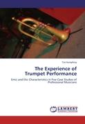 The Experience of Trumpet Performance