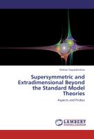 Supersymmetric and Extradimensional Beyond the Standard Model Theories
