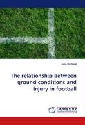 The relationship between ground conditions and injury in football