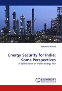 Energy Security for India: Some Perspectives