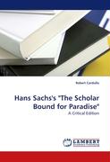 Hans Sachs's "The Scholar Bound for Paradise"