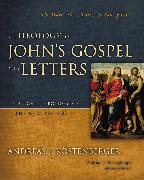 A Theology of John's Gospel and Letters
