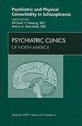 Psychiatric and Physical Comorbidity in Schizophrenia, an Issue of Psychiatric Clinics: Volume 32-4