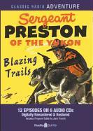 Sergeant Preston of the Yukon: Blazing Trails