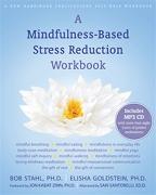 A Mindfulness-based Stress Reduction Workbook