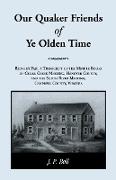 Our Quaker Friends of Ye Olden Time