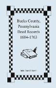 Bucks County, Pennsylvania Deed Records, 1684-1763