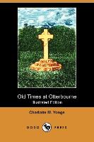 Old Times at Otterbourne (Illustrated Edition) (Dodo Press)