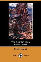 The Spanish Jade (Illustrated Edition) (Dodo Press)