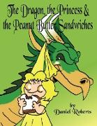 The Dragon, the Princess and the Peanut Butter Sandwiches