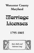 Worcester County, Maryland Marriage Licenses, 1795-1865