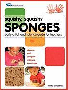 Squishy, Squashy Sponges: Early Childhood Unit Teacher Guide