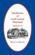 Inhabitants of Cecil County, Maryland 1649-1774