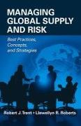 Managing Global Supply and Risk: Best Practices, Concepts, and Strategies