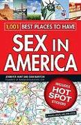 1,001 Best Places to Have Sex in America: A When, Where, and How Guide [With Sticker(s)]
