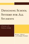 Designing School Systems for All Students