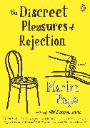 The Discreet Pleasures of Rejection