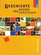 Geschichte kennen und verstehen, Realschule Bayern, 8. Jahrgangsstufe, Schülerbuch