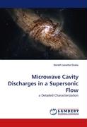 Microwave Cavity Discharges in a Supersonic Flow