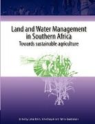 Land and Water Management in Southern Africa.Towards sustainable agriculture