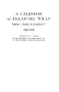Calendar of Delaware Wills