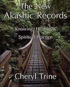 The New Akashic Records: Knowing, Healing & Spiritual Practice