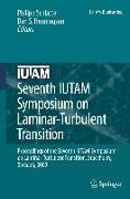 Seventh Iutam Symposium on Laminar-Turbulent Transition