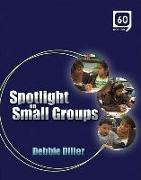 Spotlight on Small Groups (DVD)