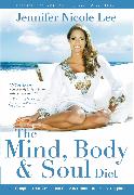 The Mind, Body & Soul Diet