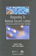Responding to National Security Letters: A Practical Guide for Legal Counsel