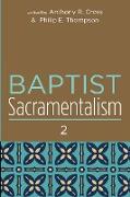 Baptist Sacramentalism 2