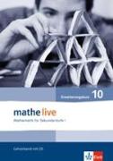 mathe live. Lehrerband mit CD-ROM Erweiterungskurs 10. Schuljahr. Allgemeine Ausgabe