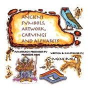 Ancient Symbols, Artwork, Carvings and Alphabets