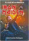Iron Maiden : el viaje de la doncella