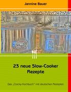23 neue Slow-Cooker Rezepte