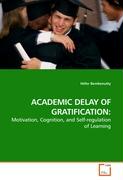 ACADEMIC DELAY OF GRATIFICATION