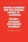 Banach Algebras and the General Theory of *-Algebras