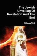 The Jewish Unveiling of Revelation and the End