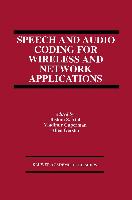 Speech and Audio Coding for Wireless and Network Applications