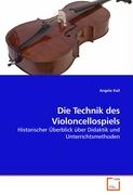 Die Technik des Violoncellospiels