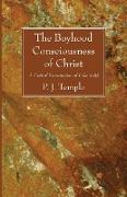 The Boyhood Consciousness of Christ