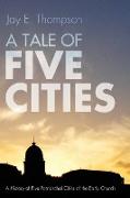 A Tale of Five Cities