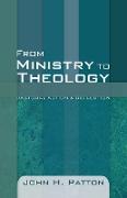 From Ministry to Theology