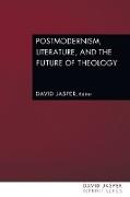 Postmodernism, Literature, and the Future of Theology