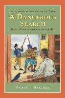 A Dangerous Search, Black Patriots in the American Revolution Book One