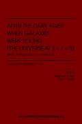 After the Dark Ages: When Galaxies Were Young (the Universe at 2: College Park, Maryland, 12-14 October 1998